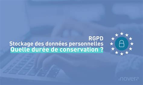 Stockage Des DonnÉes Personnelles Quelle DurÉe De Conservation