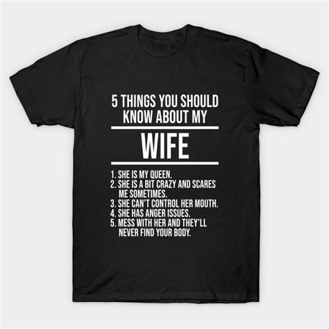 Things You Should Know About My Wife Funny Husband Gift T Shirt