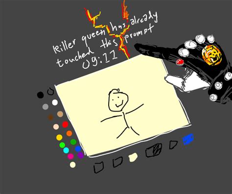 Killer Queen Has Already Touched This Prompt Drawception