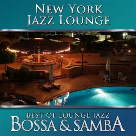 Listen online to free live internet radio stations. Best Of Lounge Jazz - Bossa & Samba - New York Jazz Lounge ...