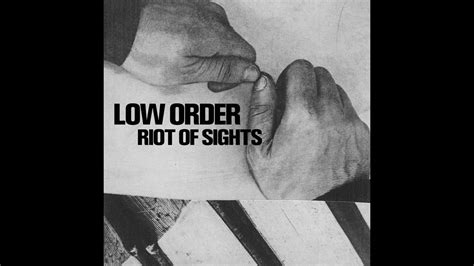 Low Order Riot Of Sights Low003 Youtube