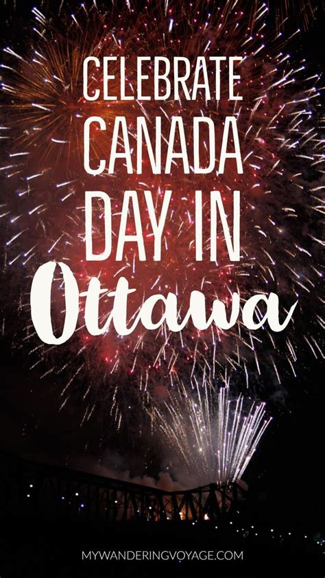 Why I Celebrated Canada Day In Ottawa North America Travel Canadian