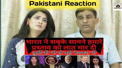 Pakistani Reacts To Pak Media Crying Bharat Ne Sabke Samne Hamare Prastav Ko Laat Mar Di
