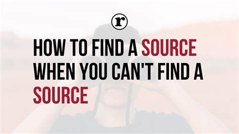 How To Find A Source When You Cant Find A Source Youtube