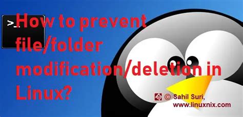how to prevent file folder modification deletion in linux the linux juggernaut