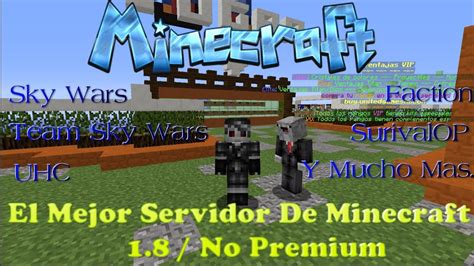 Server de minecraft no premium 1.7.2/1.8 skywars quakecraft gta survival y mas minijuegos no hamachi. El Mejor Servidor De Minecraft 1.8 No Premium ║ Team ...