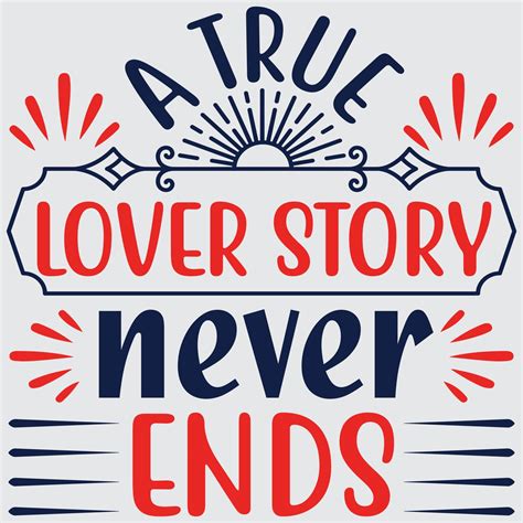 a true love story never ends 16840627 vector art at vecteezy