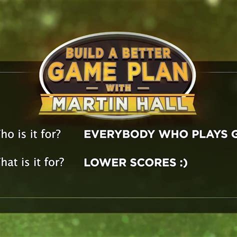 Build A Better Game Plan With Martin Hall