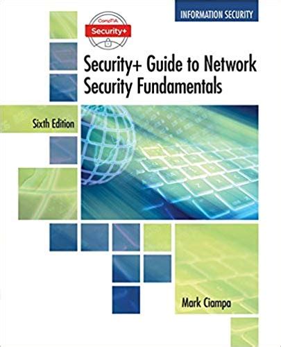 Feel free to post any comments about this torrent, including links to subtitle, samples, screenshots, or any other relevant information, watch comptia security+ guide to network security. COMPTIA SECURITY+ GUIDE TO NETWORK SECURITY FUNDAMENTALS, 6TH EDITION MARK CIAMPA SOLUTION ...