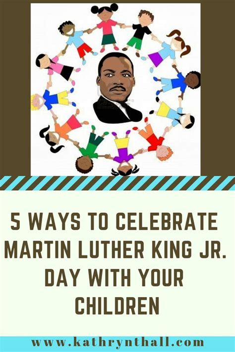 5 Ways To Celebrate Martin Luther King Jr Day With Your Children