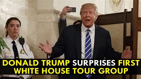 Donald Trump Surprises First White House Tour Group Youtube