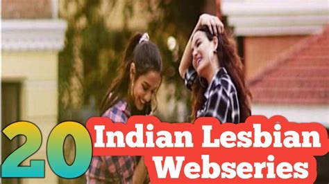 20 Lesbian Webseries You Must Watch Lgbtqia Webseries Lesbian Love Stories Series Youtube
