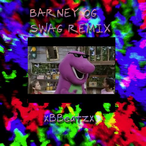 Stream Barney Og Mlg Swag Remix By Xbbeatzx Listen Online For Free On
