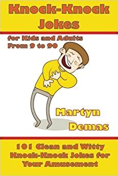 But whether you're 14, 34, or 54, laughing at the ludicrous is good for the soul. Amazon.com: Knock-Knock Jokes for Kids and Adults From 9 ...