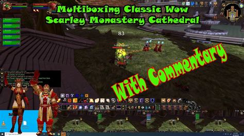 Multiboxing Wow Classic Sm Cathedral With Commentary Youtube