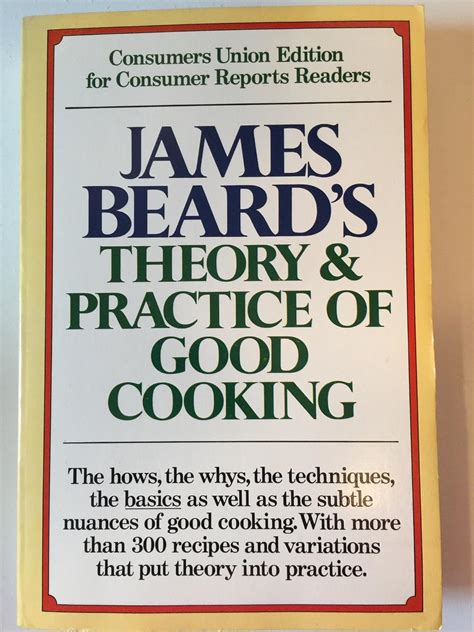 James Beard S Theory And Practice Of Good Cooking Beard James Wilson Jose Karl Stuecklen