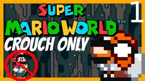 Super Mario World Crouch Only Challenge 1 Weebgunner Youtube