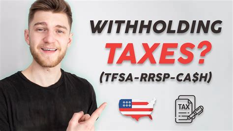 How Withholding Taxes Work In Tfsa Rrsp And Cash Accounts Must Watch For All Investors