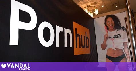 Pornhub Elimina M S De La Mitad De Todos Sus V Deos Vandal Random