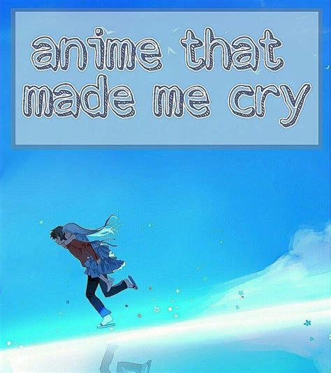 Anime That Made Me Cry Anime Amino Hot Sex Picture