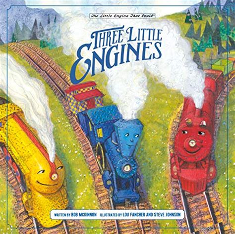 Three Little Engines The Little Engine That Could
