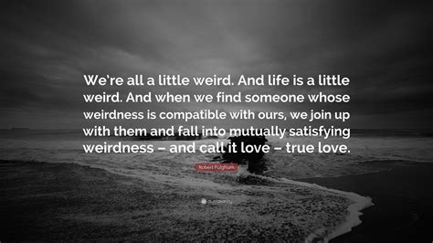 Weirdness Love Quote Printable Weird Love Quote 8x10 Printable By