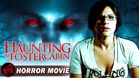 Haunting At Foster Cabin Free Full Horror Movie Demon Legacy