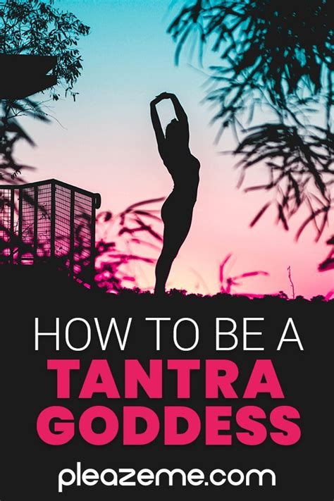 How To Be A Tantra Goddess Tantric Yoga Tantric Tantra