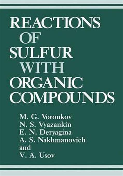 Reactions Of Sulfur With Organic Compounds 9780306109782 En