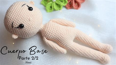 Tutorial Cuerpo Base Amigurumi Parte 2 2 FinalMayelin Ros YouTube