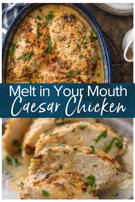 Caesar Chicken Is The Perfect Melt In Your Mouth Chicken Recipe Its