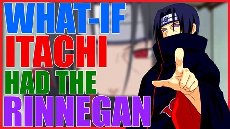 What If Itachi Had The Rinnegan Youtube
