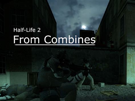 Half Life 2 From Combines Mod Mod Db