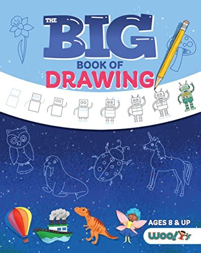 The Big Book Of Drawing Over 500 Drawing Challenges For Kids And Fun