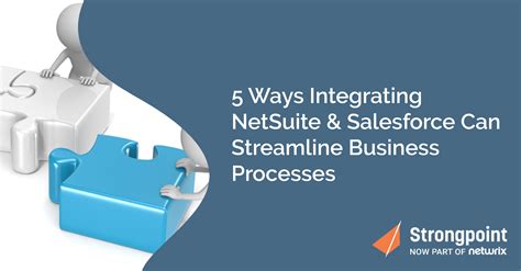 5 Ways Integrating Netsuite And Salesforce Can Streamline Bp