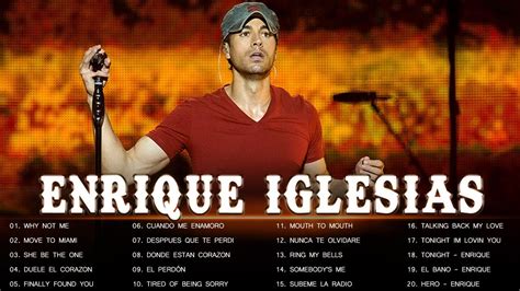 Enrique Iglesias Greatest Hits Playlist Full Album Best Of Enrique