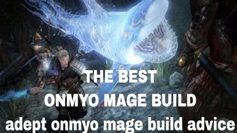 Nioh Onmyo Magic Mage Build Guide Tutorial How To Unlock Better