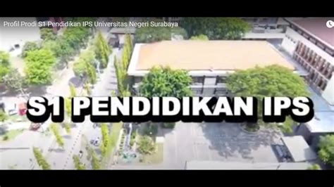 Profil Prodi S1 Pendidikan IPS Universitas Negeri Surabaya YouTube