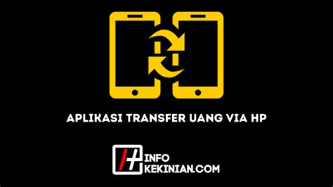 Nama Aplikasi untuk Transfer Uang Lewat Hp