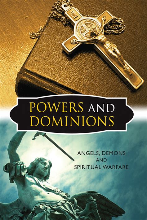 Powers And Dominions Angels Demons And Spiritual Warfare