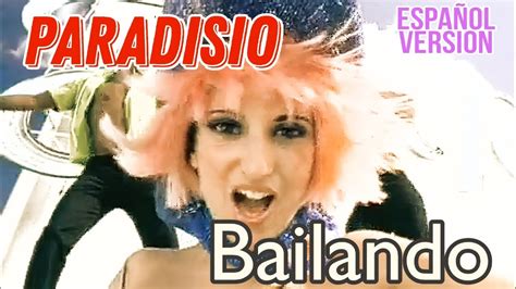 Paradisio Bailando Espanol Version Youtube