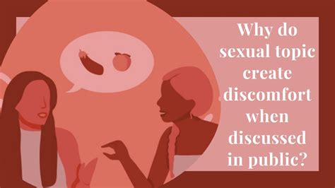 Why Do Sexual Topics Create Discomfort When Discussed In Public Youtube