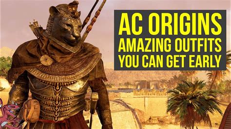 Assassin S Creed Origins Tips AMAZING OUTFITS YOU CAN GET EARLY IN THE