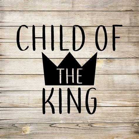 Child Of The King Svg Etsy