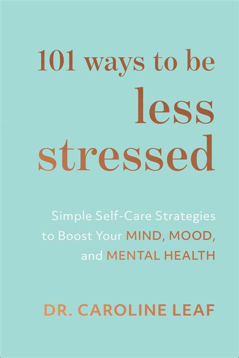 101 Ways To Be Less Stressed Simple Self Care Strategies To Boost Your