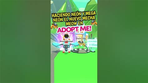 Haciendo NeÓn Y Mega NeÓn El Nuevo Mecha Meow En Adopt Me😱👀