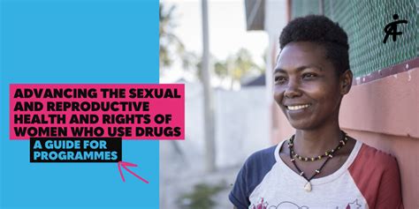 advancing the sexual and reproductive health and rights of women who use drugs frontline aids