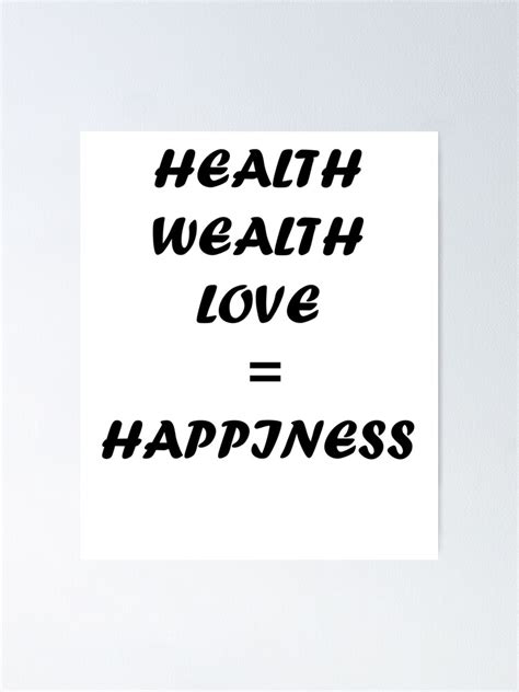 Health Wealth Love Happiness Poster For Sale By It M Redbubble