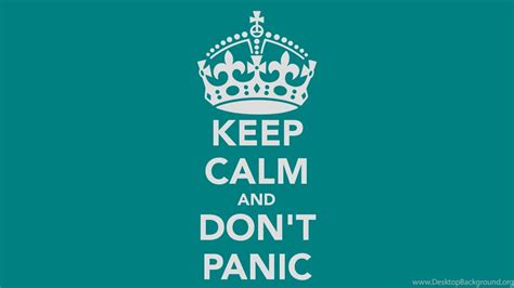 Keep Calm And Dont Panic Poster Desktop Background