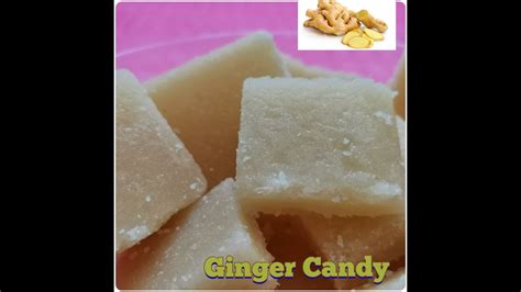 Ginger Candy Inji Mittai Home Remedy For Cold And Cough Youtube
